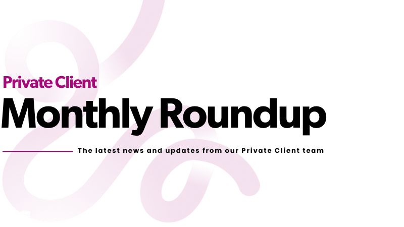 Private Client Monthly Roundup - December 2023