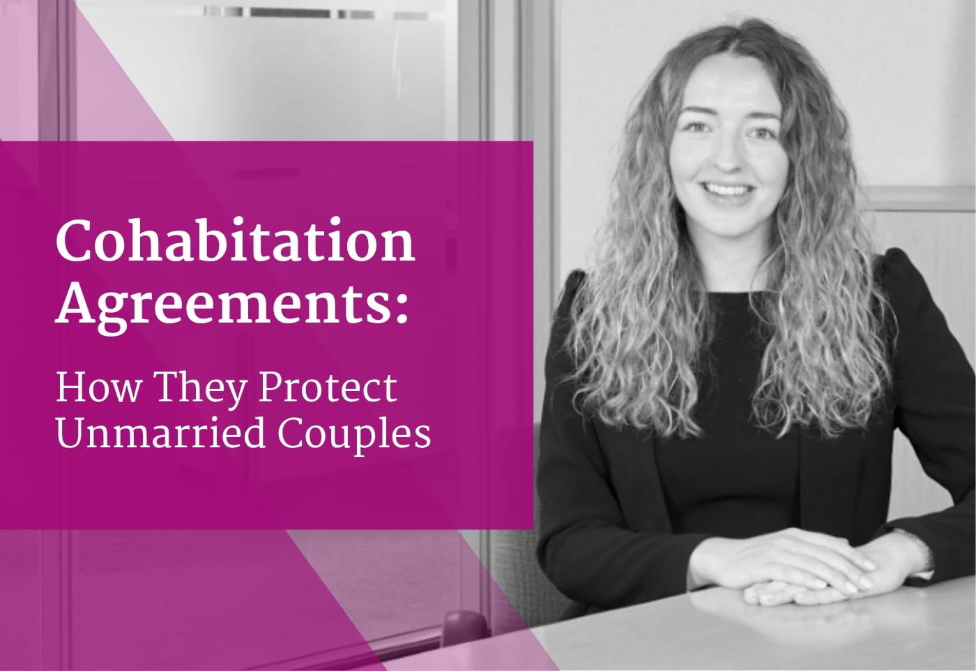 Cohabitation Agreements: How They Protect Unmarried Couples